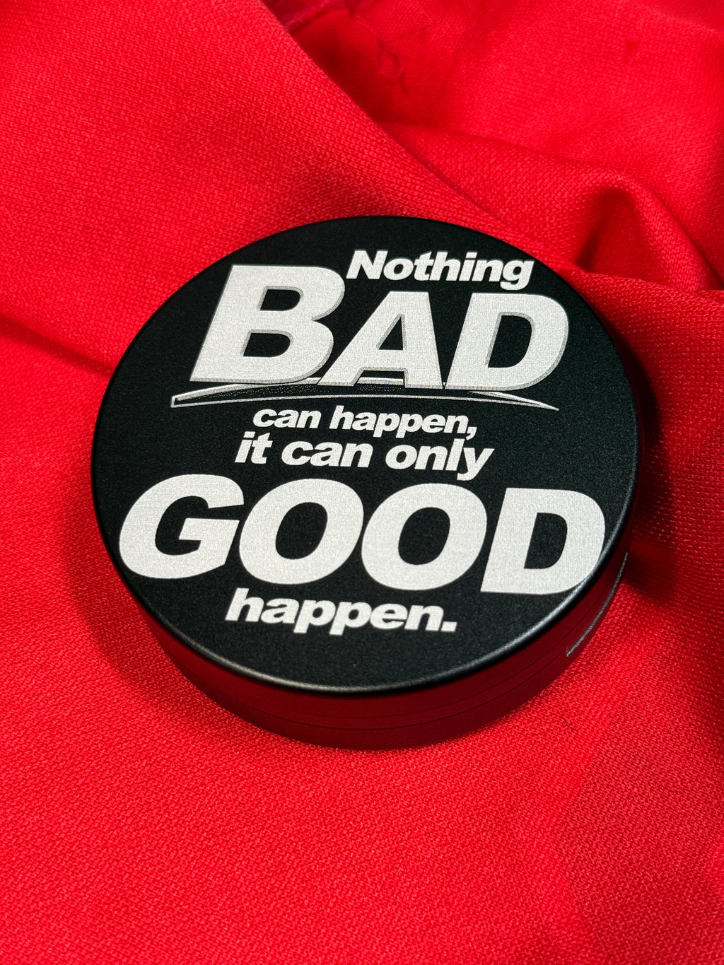 Metal Zyn Can with text that reads “nothing bad can happen, it can only good happen.” Engraved design with integrated bottle opener 